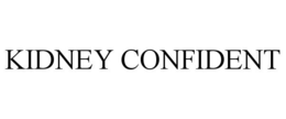 KIDNEY CONFIDENT