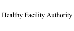 HEALTHY FACILITY AUTHORITY