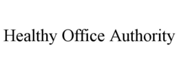 HEALTHY OFFICE AUTHORITY