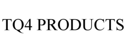 TQ4 PRODUCTS