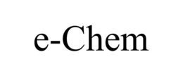 E-CHEM