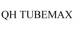 QH TUBEMAX