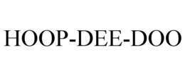 HOOP-DEE-DOO