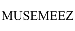 MUSEMEEZ