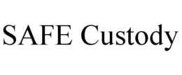 SAFE CUSTODY