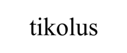 TIKOLUS