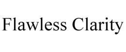 FLAWLESS CLARITY