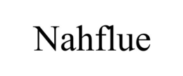 NAHFLUE