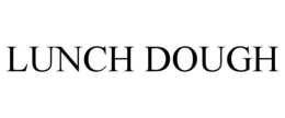 LUNCH DOUGH