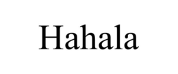HAHALA