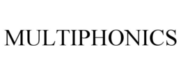 MULTIPHONICS