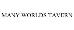 MANY WORLDS TAVERN