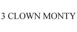 3 CLOWN MONTY