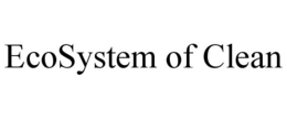 ECOSYSTEM OF CLEAN