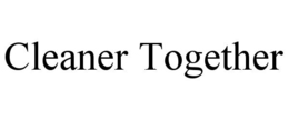CLEANER TOGETHER