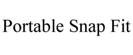 PORTABLE SNAP FIT