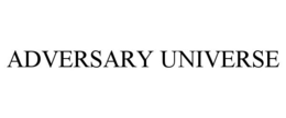 ADVERSARY UNIVERSE