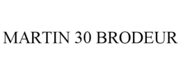 MARTIN 30 BRODEUR