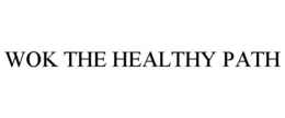 WOK THE HEALTHY PATH