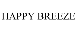 HAPPY BREEZE