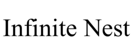 INFINITE NEST