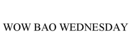 WOW BAO WEDNESDAY