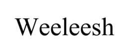 WEELEESH