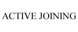 ACTIVE JOINING