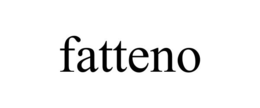 FATTENO