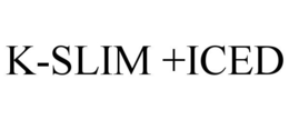 K-SLIM +ICED