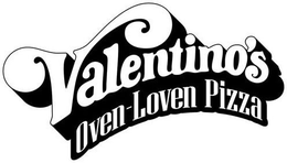 VALENTINO'S OVEN-LOVEN PIZZA