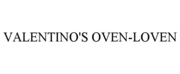 VALENTINO'S OVEN-LOVEN