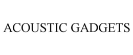 ACOUSTIC GADGETS
