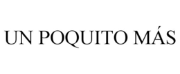 UN POQUITO MÁS