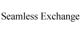 SEAMLESS EXCHANGE