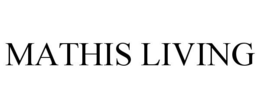MATHIS LIVING