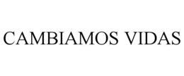 CAMBIAMOS VIDAS