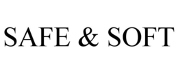 SAFE & SOFT