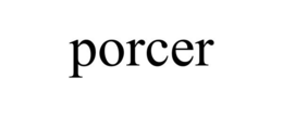 PORCER
