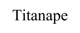 TITANAPE