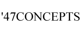 '47CONCEPTS