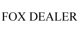 FOX DEALER