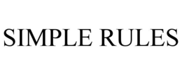 SIMPLE RULES