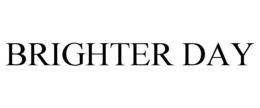 BRIGHTER DAY