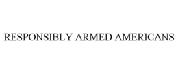 RESPONSIBLY ARMED AMERICANS
