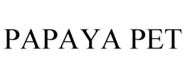 PAPAYA PET