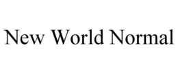 NEW WORLD NORMAL