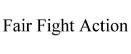 FAIR FIGHT ACTION