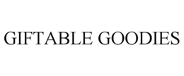 GIFTABLE GOODIES