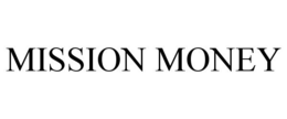 MISSION MONEY